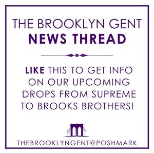 The Brooklyn Gent News and request thread